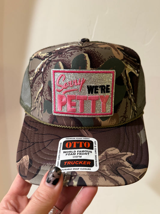 Sorry We’re Petty Patch – Camo Otto Foam Trucker Hat